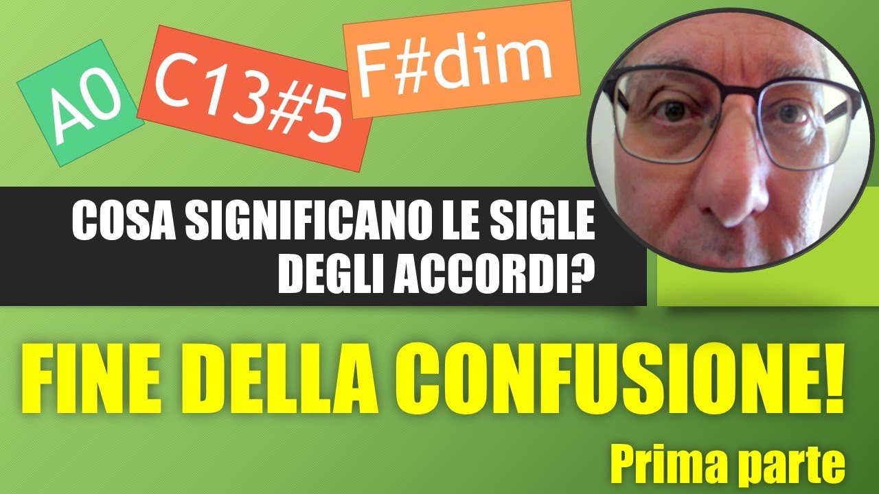 Cosa significano le sigle degli accordi FINE DELLA CONFUSIONE prima parte