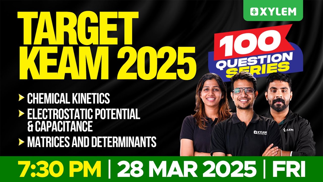 TARGET KEAM 2025: 100 QUESTION SERIES | Xylem KEAM