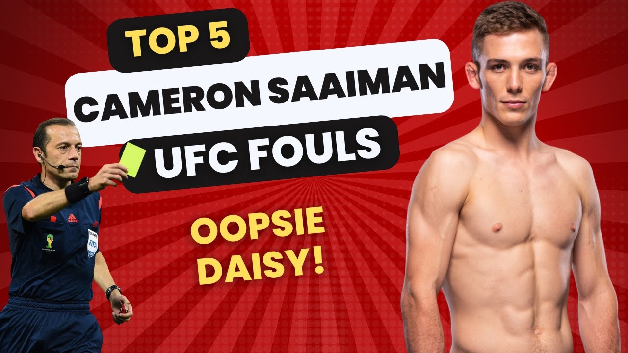 Cameron Saaiman Top 5 UFC Fouls (so far)