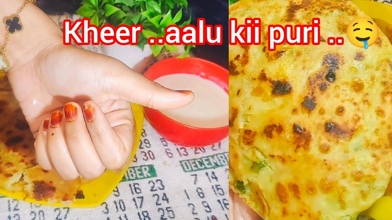 Aalu kii puri ...or Kheer kii jabardast recipe..must try ..🤤🤤#viralvideo #explore #cooking #recipe 