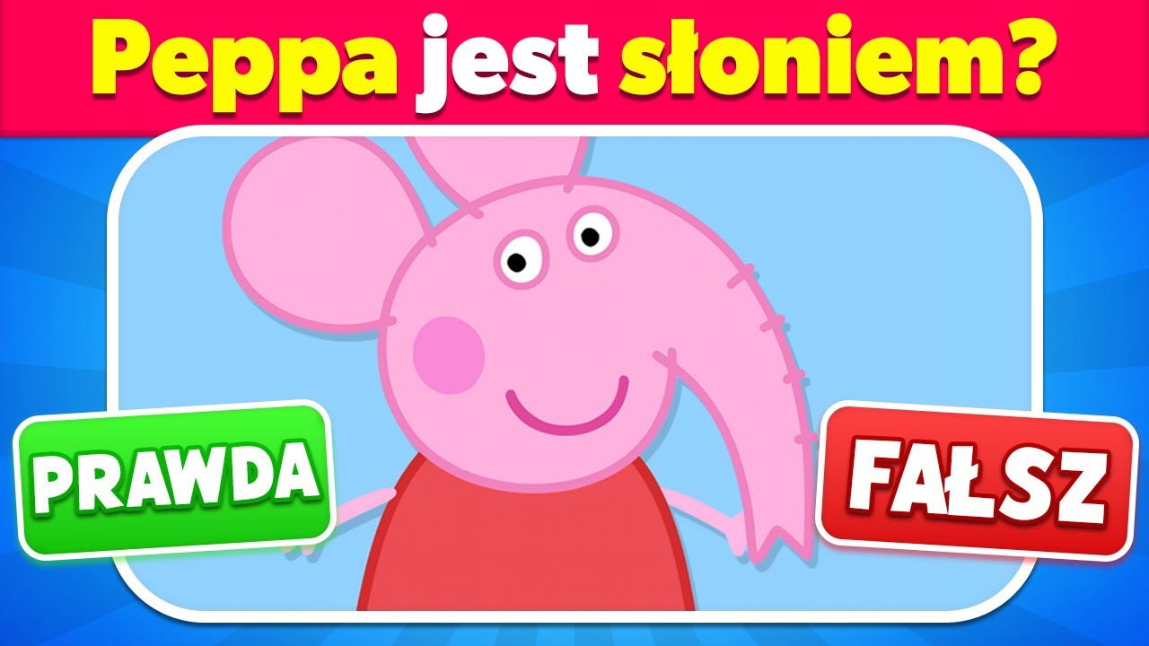 🐷 Peppa Pig PRAWDA czy FAŁSZ Quiz! ✅❌ | 30 Zabawnych Pytań dla Fan&oacute;w Peppy!