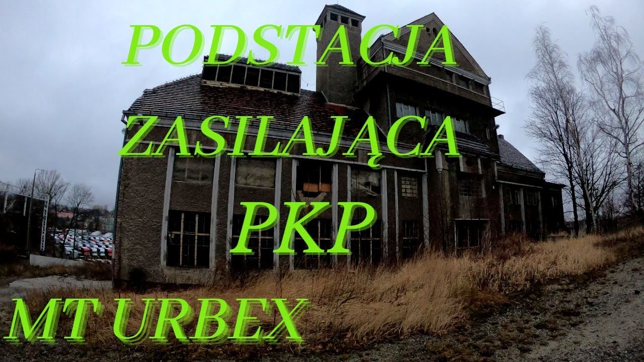 DAWNA PODSTACJA ZASILAJĄCA PKP /ft.urbex tv