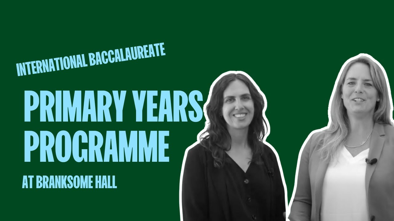 The IB Primary Years Programme at Branksome Hall