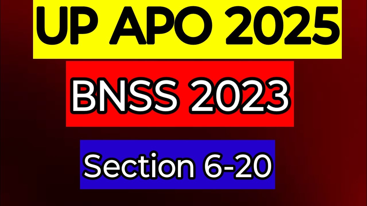 SECTION 6-20 BNSS 2023 for UP APO Exam /#upapoexam #bnss 