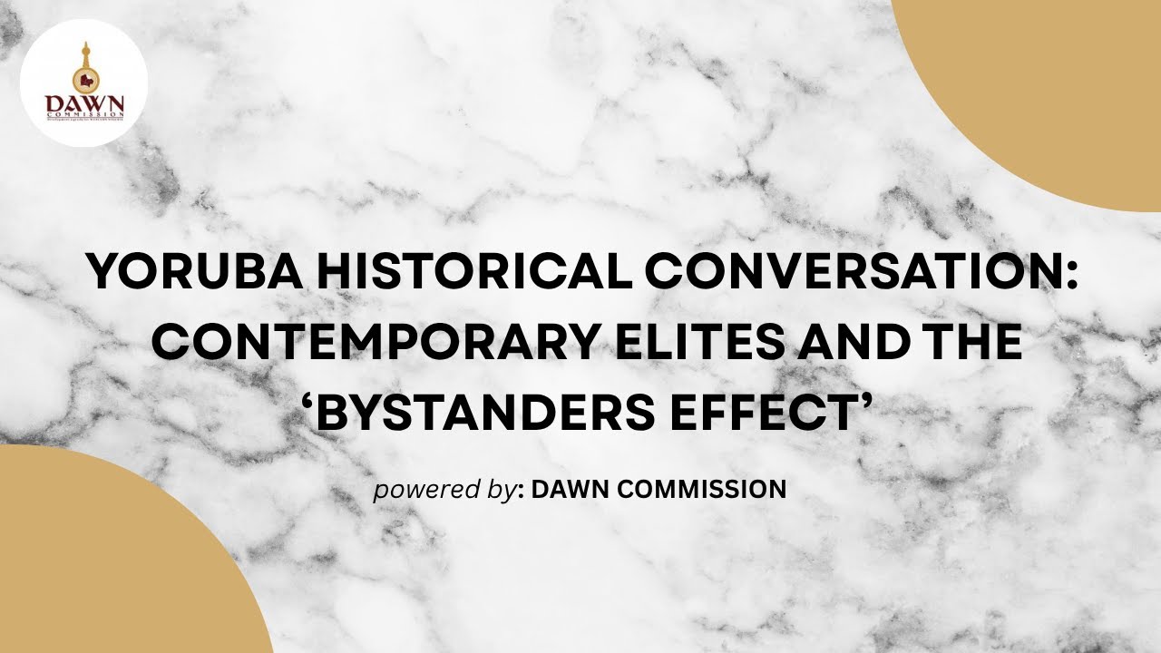 Yoruba Historical Conversation Lecture: Contemporary Elites and the 