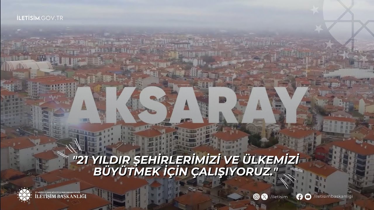 21 yıldır şehirlerimizi ve ülkemizi büyütmek için çalışıyoruz. (Aksaray)