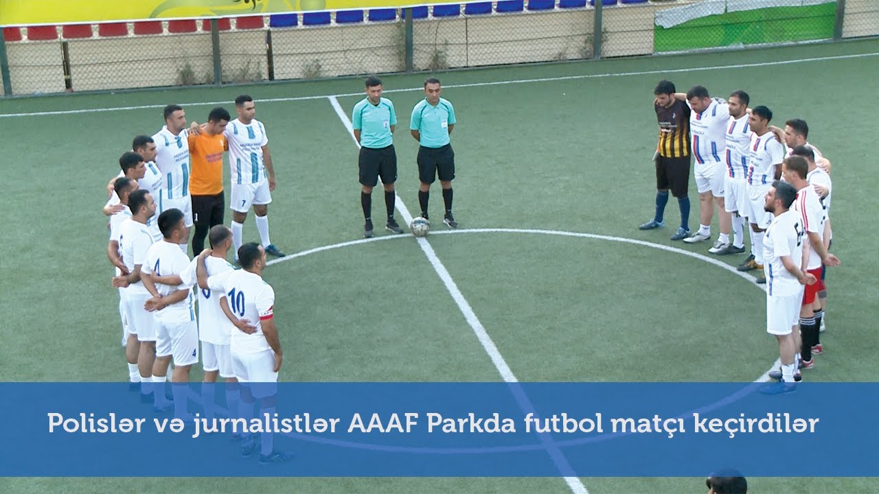 Polislər və jurnalistlər AAAF Parkda futbol matçı keçirdilər