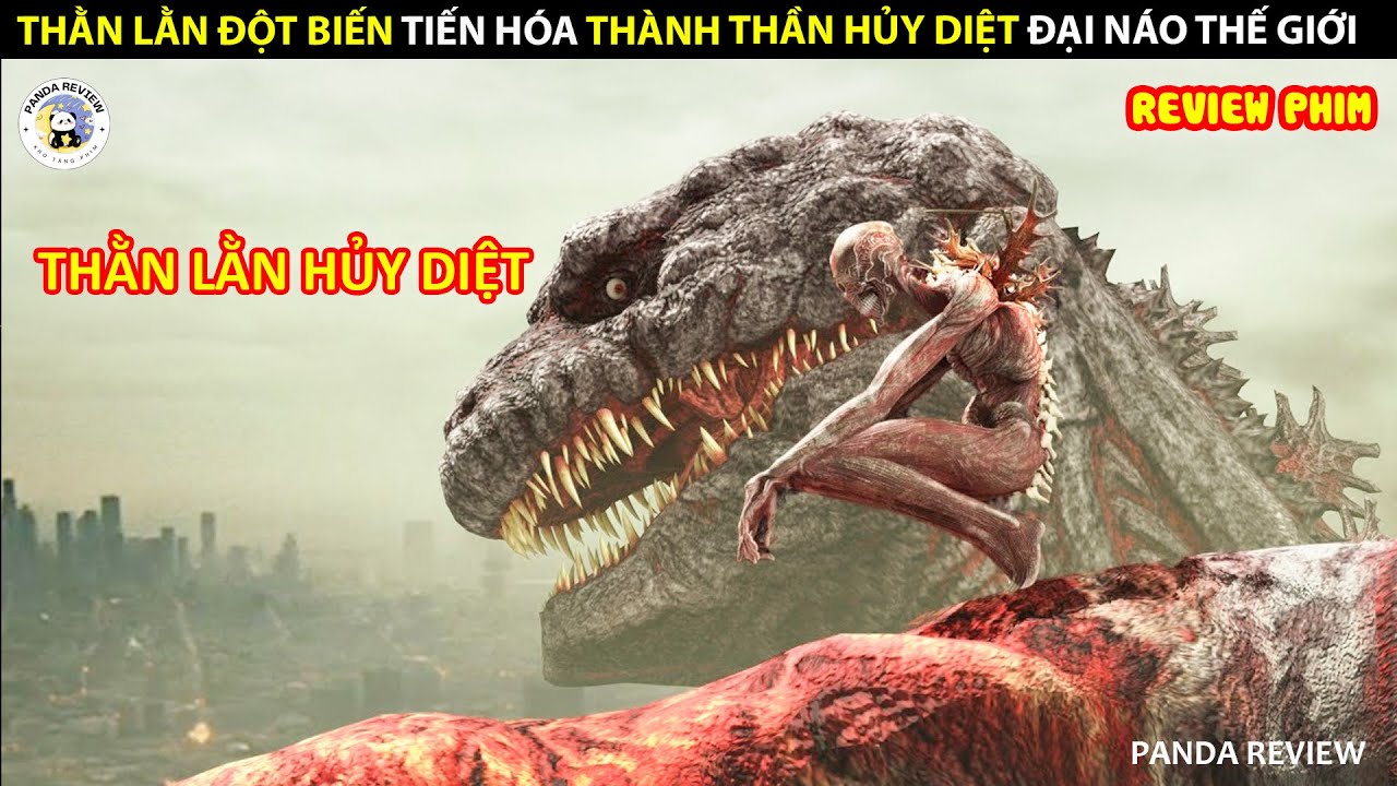 [Review Phim] THẰN LẰN ĐỘT BIẾN TIẾN HÓA THÀNH THẦN HỦY DIỆT ĐẠI NÁO THẾ GIỚI || PANDA REVIEW