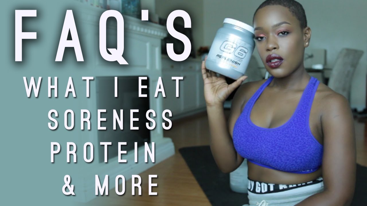 Fitness FAQ's | What I eat - How I use protein -  Soreness & more
