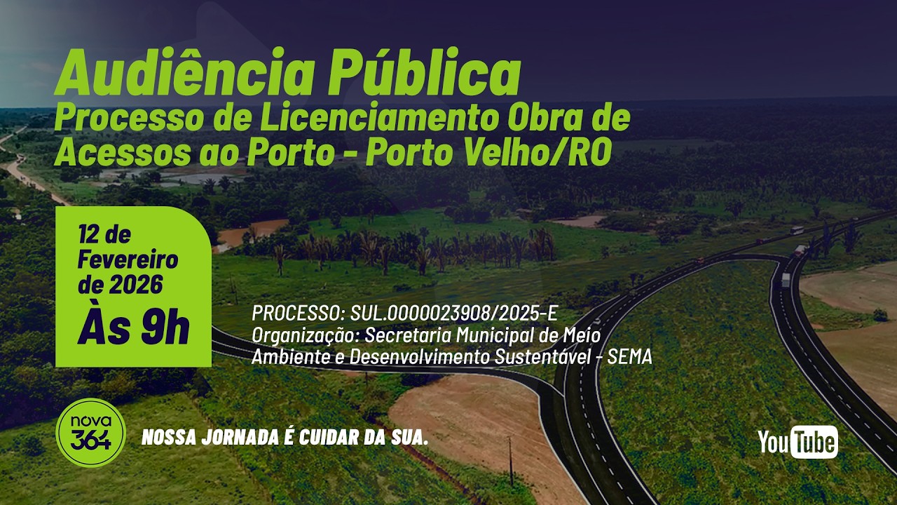 Audiência Pública - Processo de Licenciamento Obra de Acesso ao Porto - Porto Velho/RO