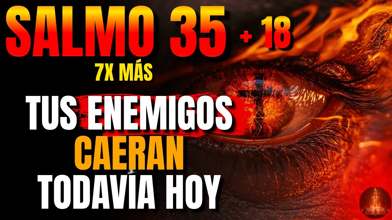 ⚔️ Dios Revela: Salmo 35+18 — Brujería destruida y justicia divina liberada hoy, ¡apresúrate!