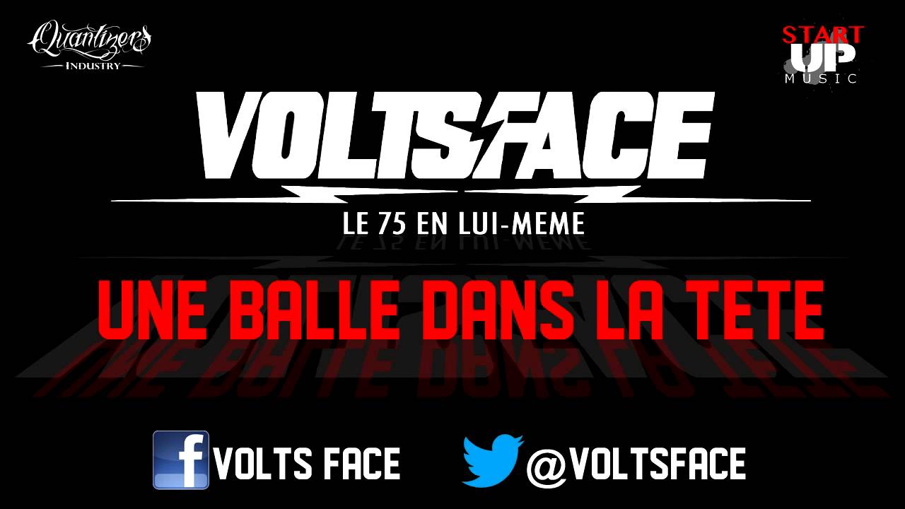 Volts Face - Une Balle dans la Tête (Audio)