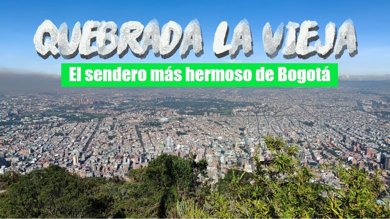 Quebrada la vieja el mejor sendero natural de Bogotá - Guía completa 🌄🌲🏞️🇨🇴