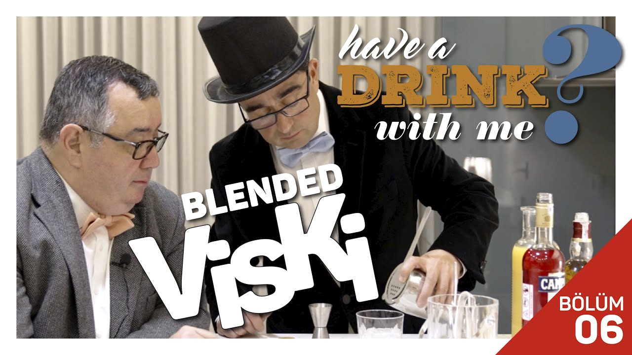 Blended Viski? Kim bu Johnnie Walker? Have a Drink with Me? - Neşri Murat Bingöl