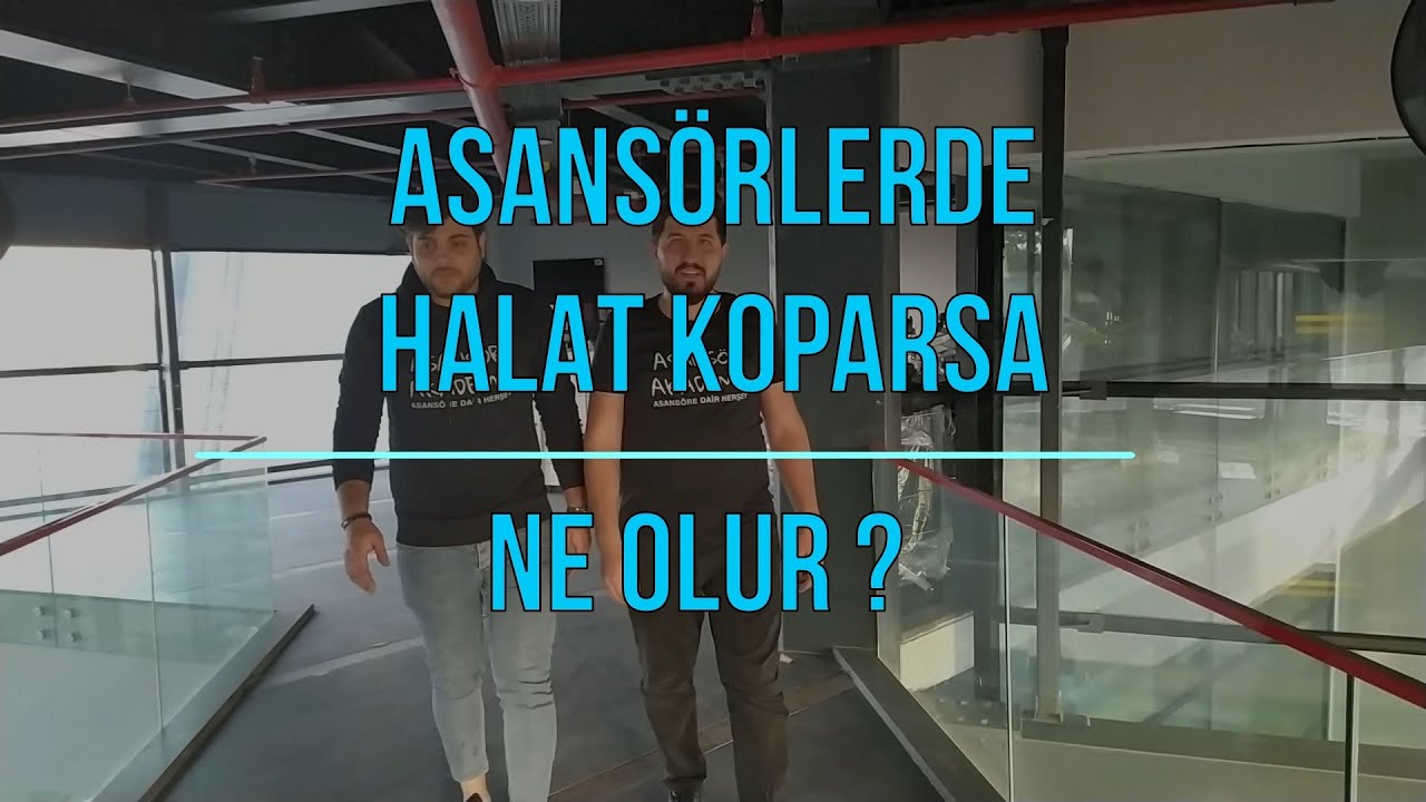 ASANSÖRLERDE HALATLAR KOPARSA NE OLUR ?