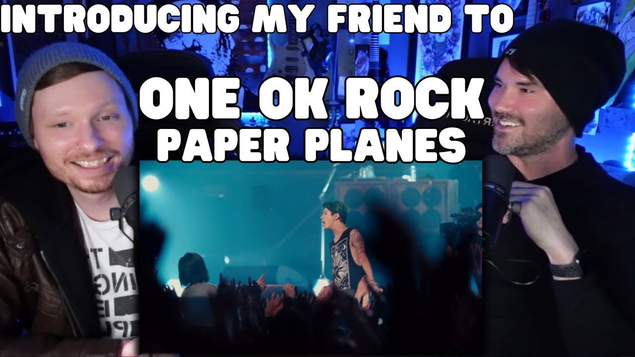 Introducing My Friend to - ONE OK ROCK - Paper Plane Live