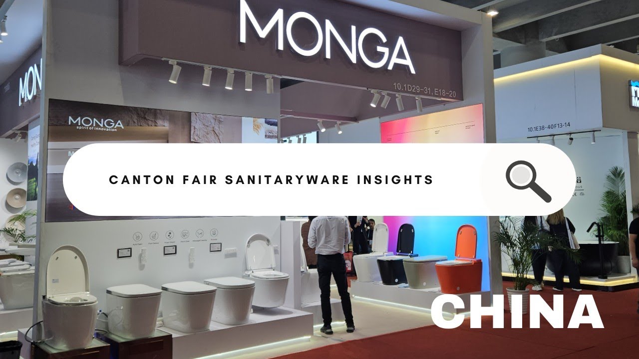 Smart Bathrooms & Global Demand: How China&rsquo;s Canton Fair Dominates Sanitaryware Manufacturing