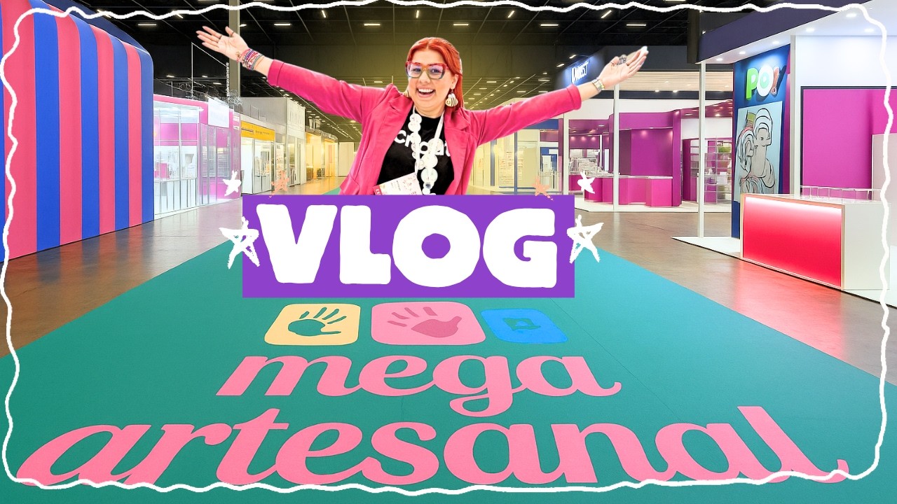 MEGA ARTESANAL 2025 | VLOG | Bastidores, Dicas, Novidades e Lan&ccedil;amentos