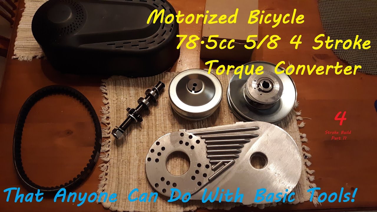 Big Bore 4 Stroke Motorized Bicycle Build  (Torque Converter Part 1) CVT
