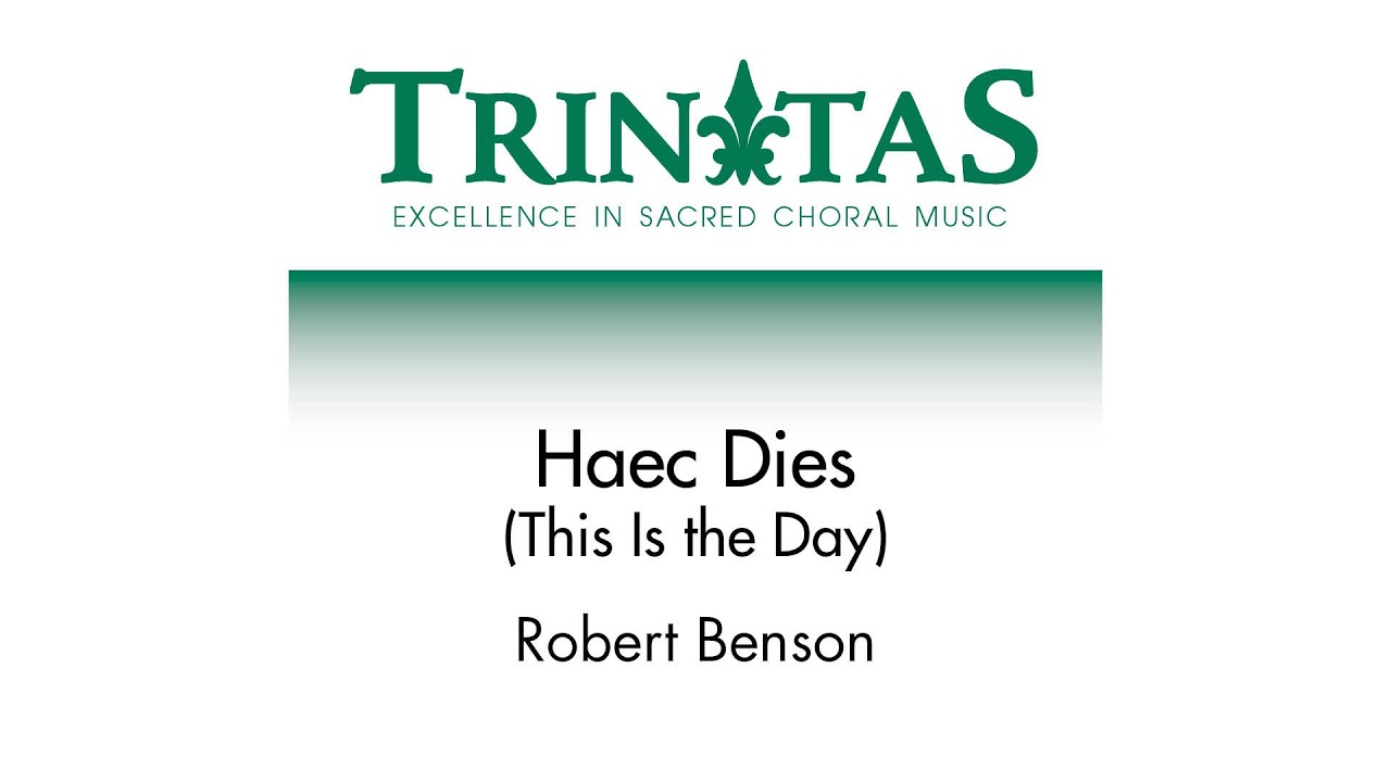 Haec Dies (This Is the Day) &ndash; Robert Benson [Sheet Music Video]