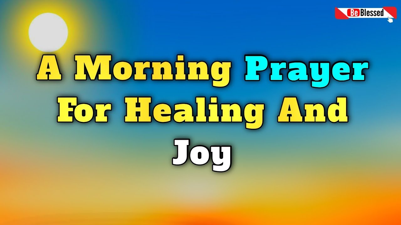 A Morning Prayer to Start Your Day! | Lord, I Pray for Breakthrough, Healing &Joy (POWERFUL Prayers)