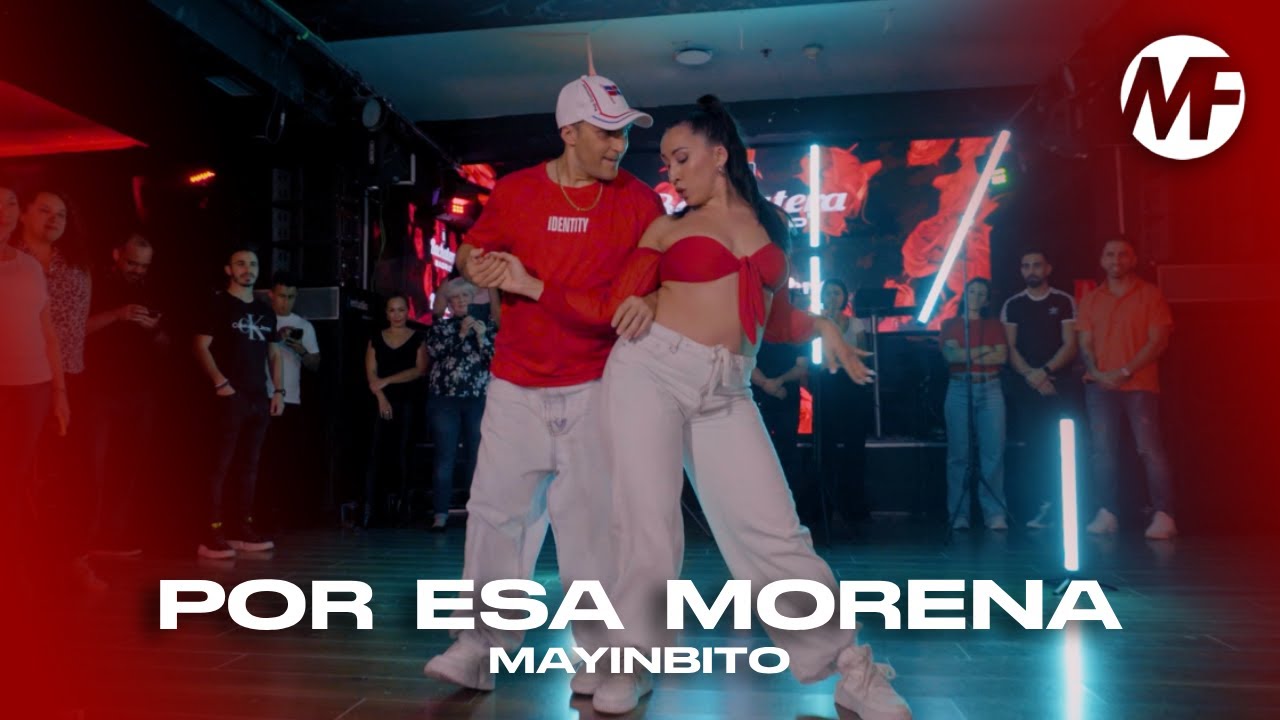 POR ESA MORENA - Mayinbito / MICA Y FRAN - Street bachata / La bachatera - The host
