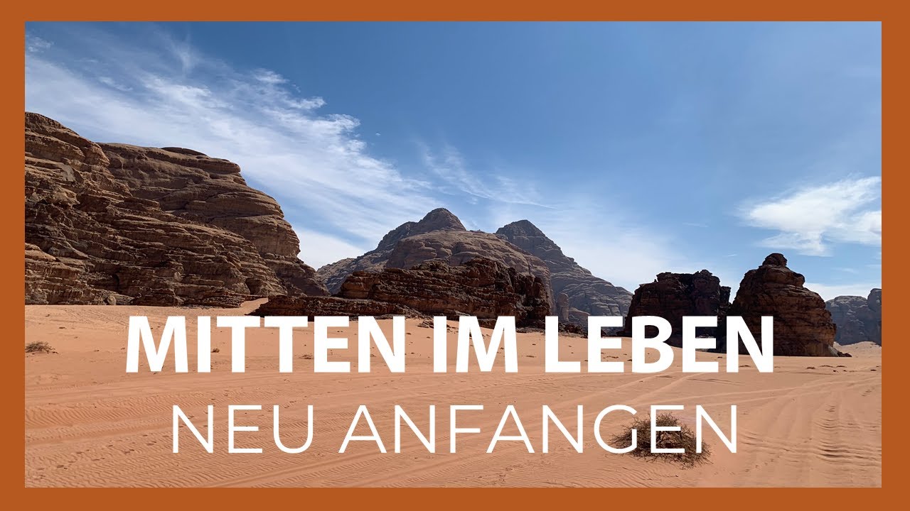 Mitten im Leben neu anfangen - eine Reise durch die Wüste. Prof. Samuel Pfeifer