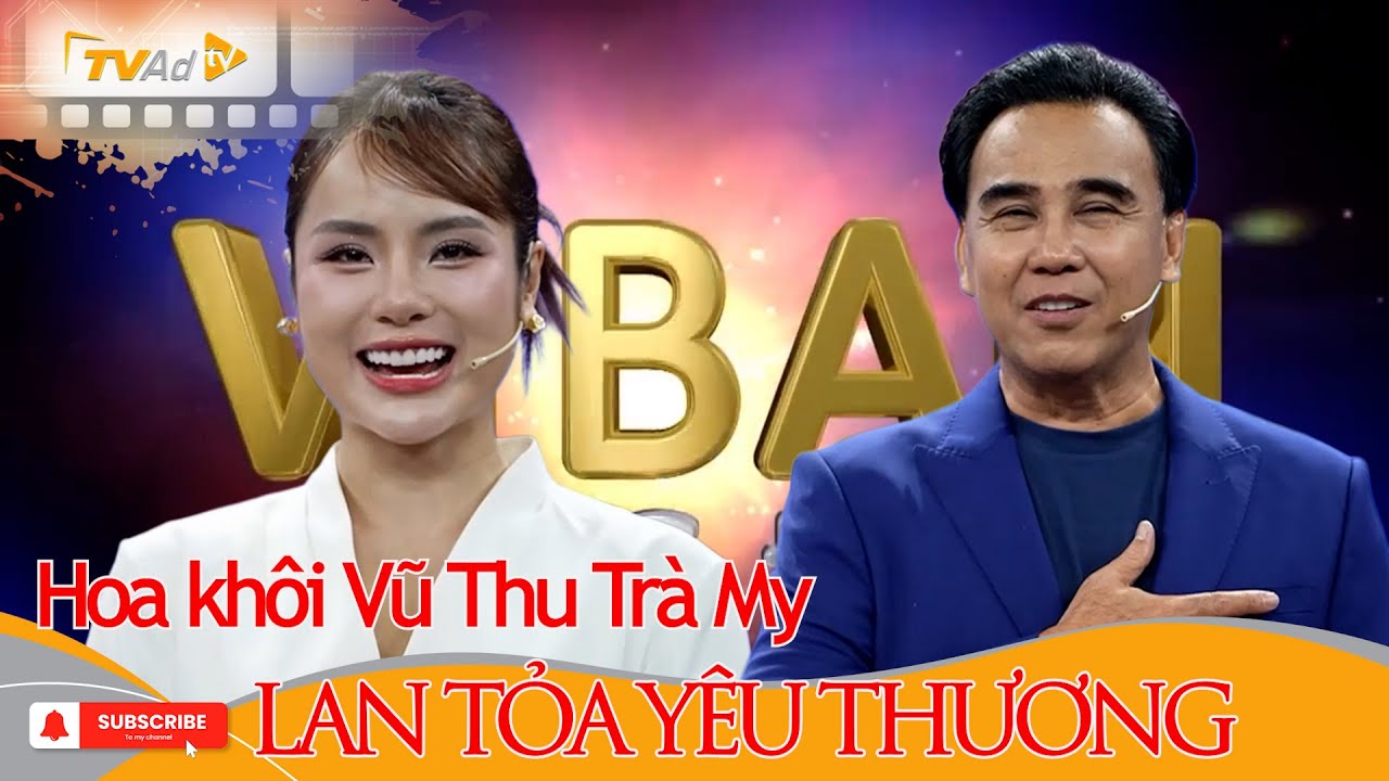 VÌ BẠN XỨNG ĐÁNG | Hoa khôi Vũ Thu Trà My LAN TỎA YÊU THƯƠNG