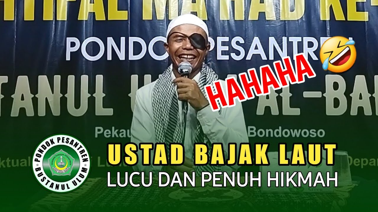 Ngakak - Ustad BAJAK LAUT ( Abdul Muqit ) Ihtifal Ma'had Ke 59 Pesantren Bustanul Ulum Pekauman