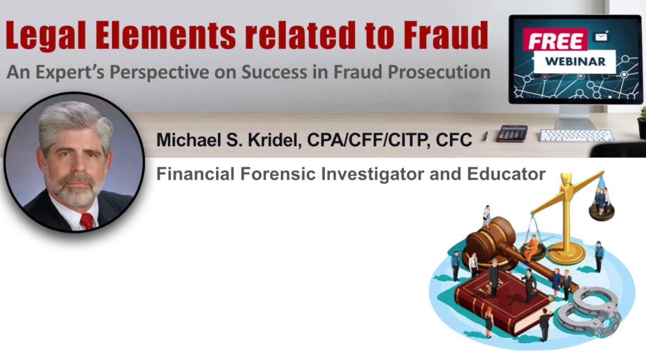 Legal Elements related to Fraud with Mr. Michael S. Kridel