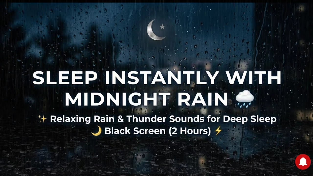Relaxing Rain & Thunder Sounds for Deep Sleep 🌙 Black Screen (2 Hours)