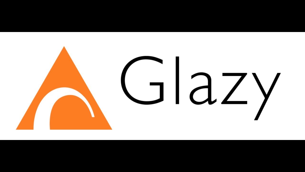 Glazy Introduction
