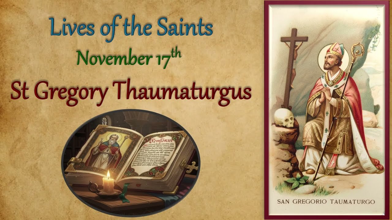St Gregory Thaumaturgus  -- November 17th 📖🎧