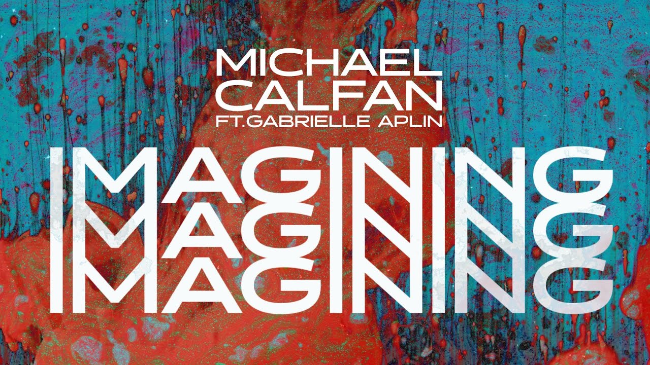 Michael Calfan - Imagining (feat. Gabrielle Aplin) (Official Lyrics Video)