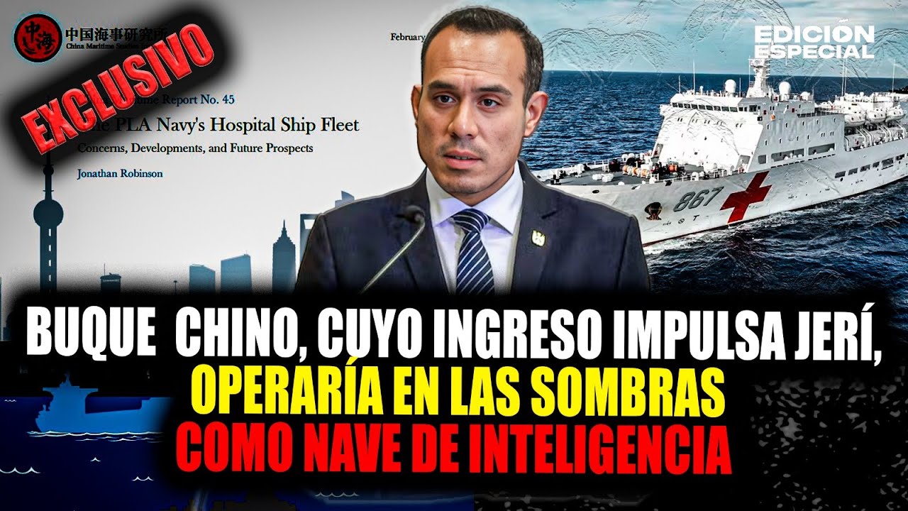 #EnVivo Buque chino, cuyo ingreso impulsa Jerí, operaría en las sombras como nave de inteligencia