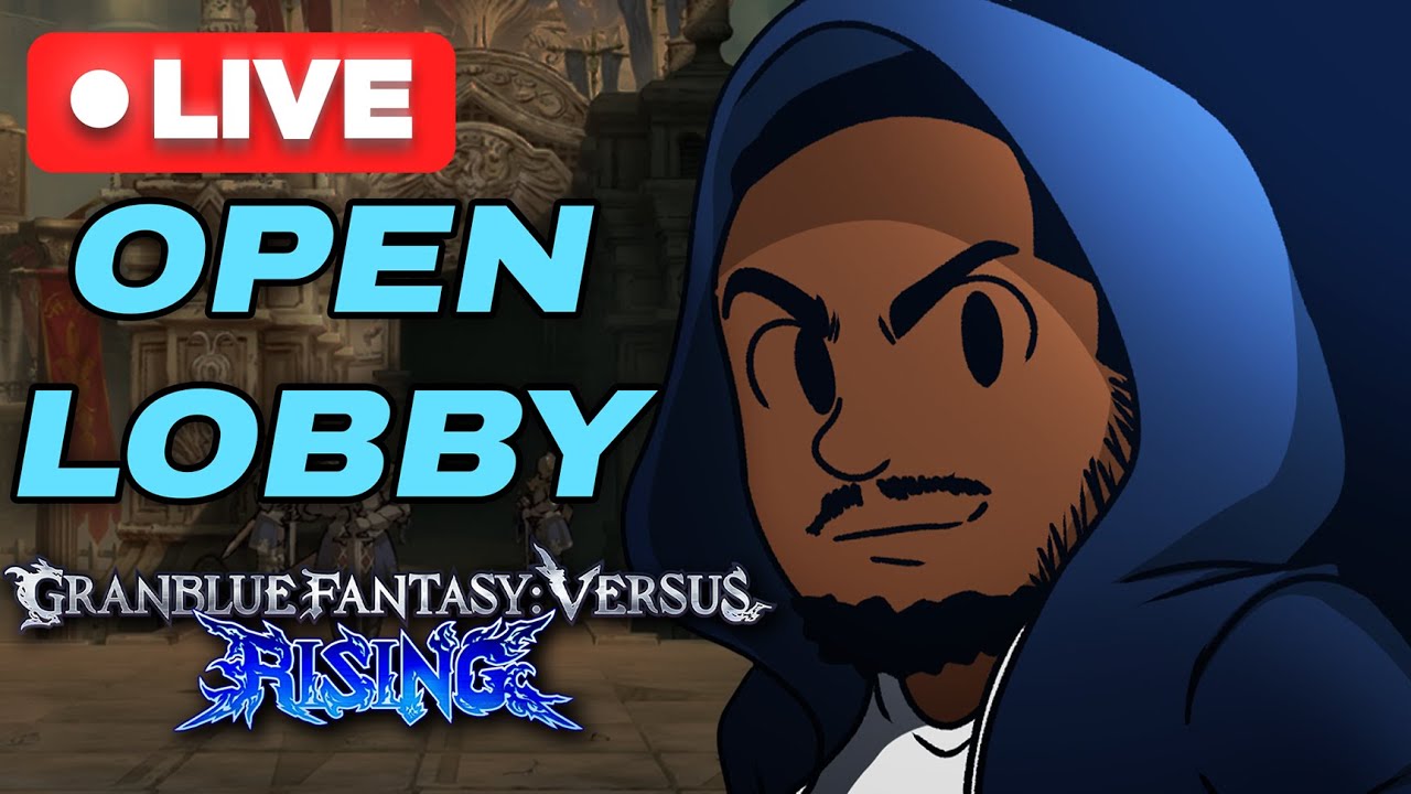 [VOD] 🔴LIVE | GBVSR OPEN LOBBY NIGHT!!