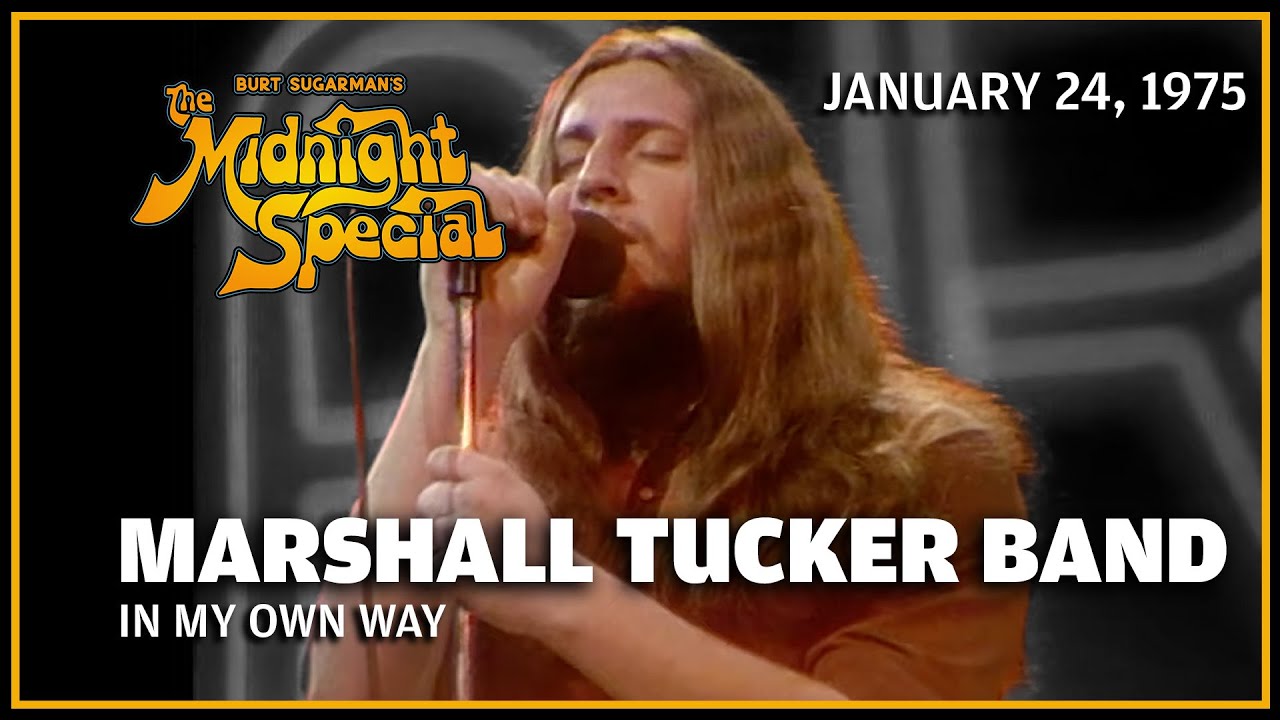 In My Own Way - Marshall Tucker Band | The Midnight Special