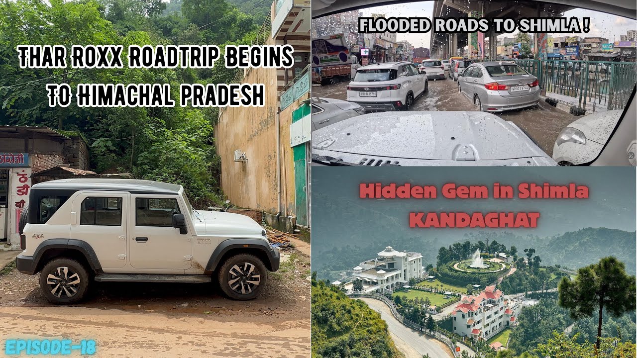 Epic Monsoon Road Trip In Thar Roxx To Shimla | Flooded Roads to Shimla’s Hidden Gem Kandaghat |EP18