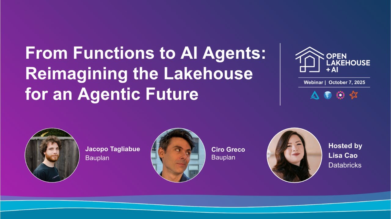 Open Lakehouse + AI: From Functions to AI Agents: Reimagining the Lakehouse for an Agentic Future
