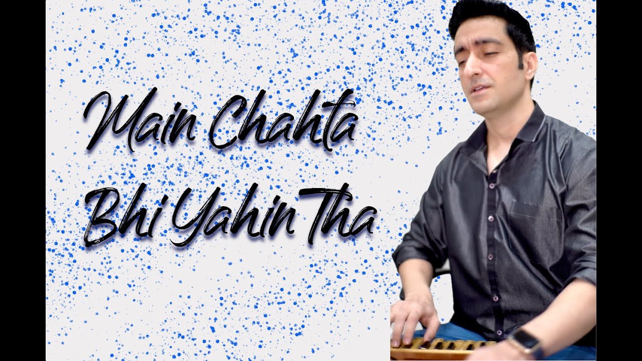 Main Chahta Bhi Yahi Tha by Sachin Sharma (Cover)