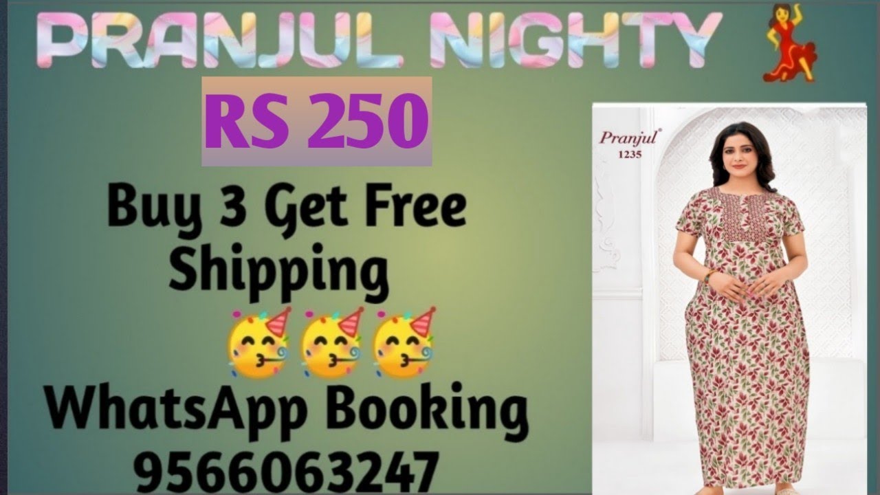 PRANJUL NIGHTY💃XL,XXL SIZE PRICE 250🥳BUY 3 GET FREE SHIPPING 🥳 WHATSAPP 9566063247