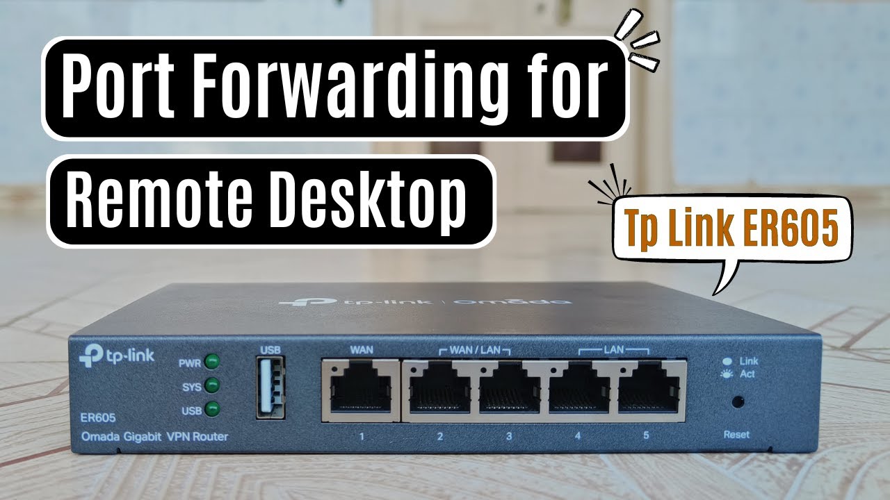 Переадресация портов на Tp Link Omada Er605 для удаленного рабочего стола: пошаговое руководство