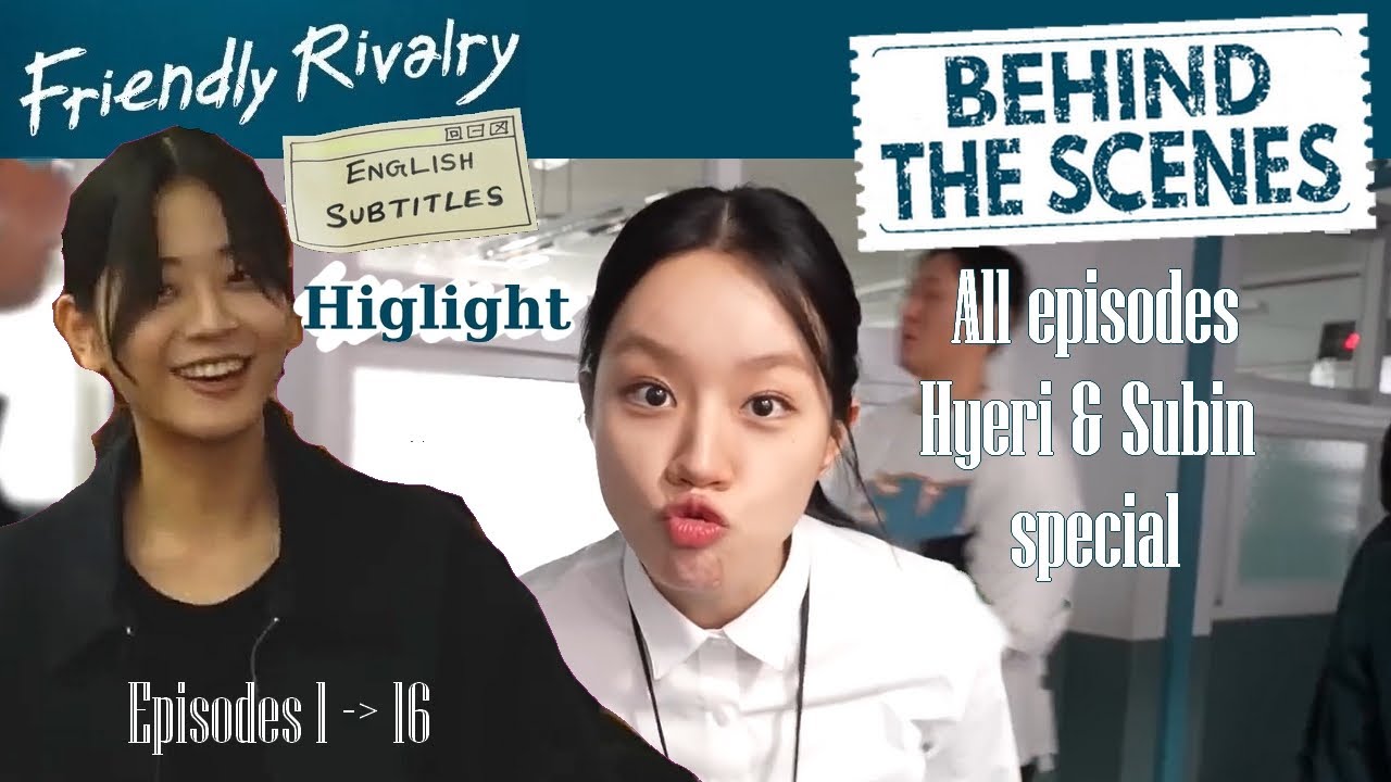 Friendly Rivalry : Behind the scenes Hyeri & Subin highlight special 1 to 16 Engsub Jaeyi Seulgi BTS