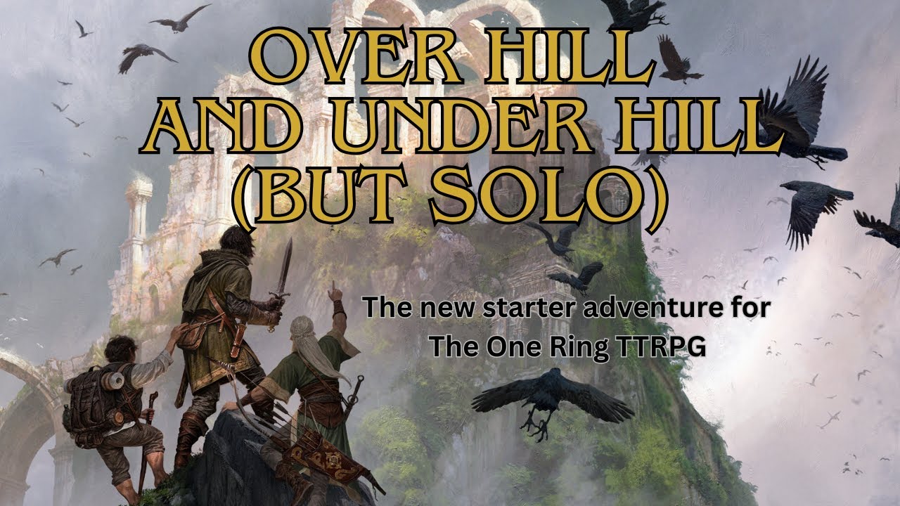Over Hill and Under Hill — одиночное стартовое приключение в мире «Кольца Всевластия»