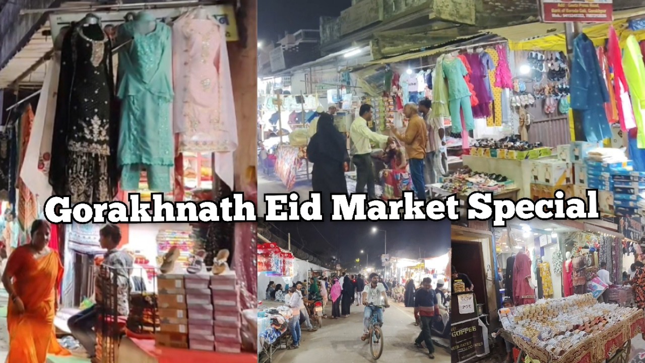 🔥Zaheeda Bad Se Rasulpur Tak EID SHOPPING CRAZE/Gorakhpur Gorakhnath