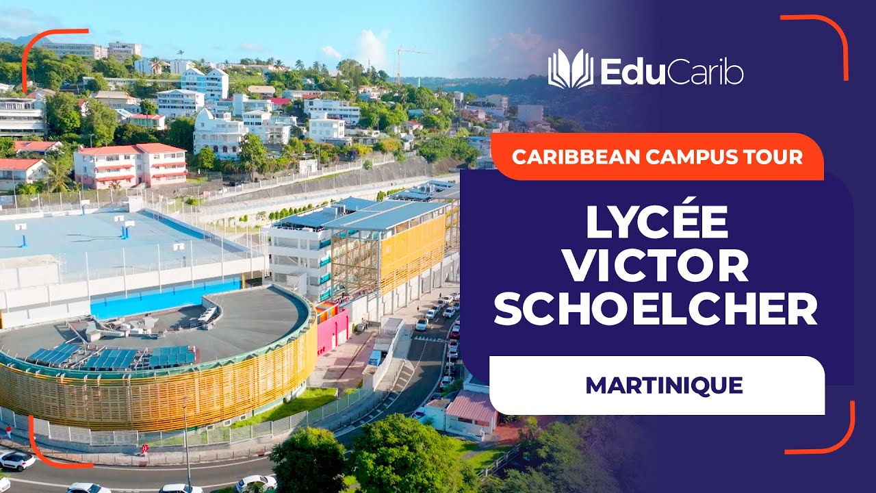 Lycée Victor SCHOELCHER en Martinique | Caribbean Campus Tour by EduCarib