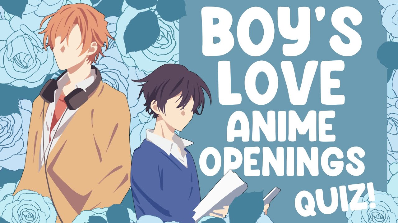 Boy's Love (BL) Anime Openings [QUIZ]