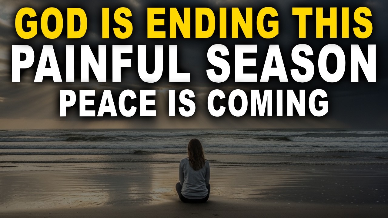 God Is Ending This Painful Season—Peace Is Coming