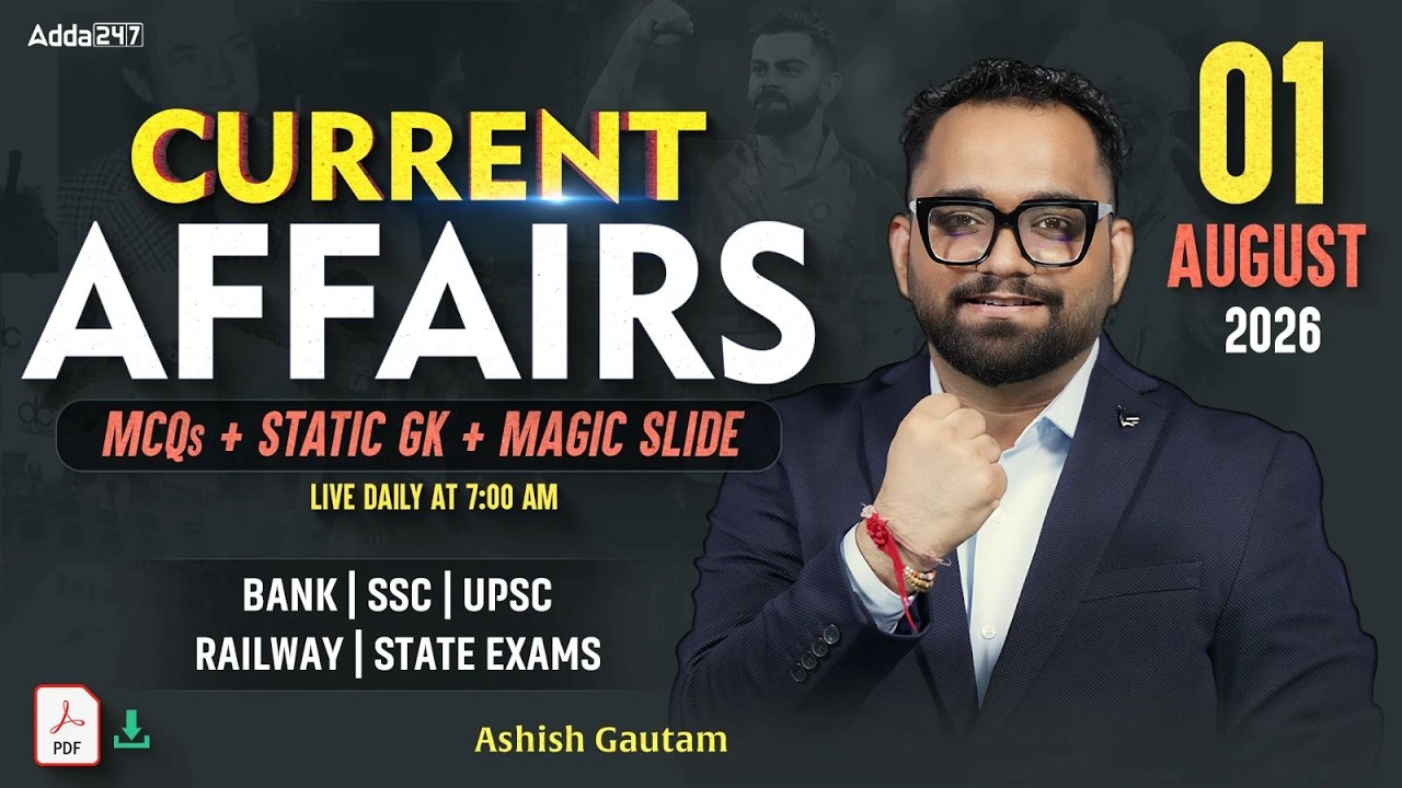 Current Affairs Today | 1st August 2026 | Daily Current Affairs | By Ashish Gautam Sir