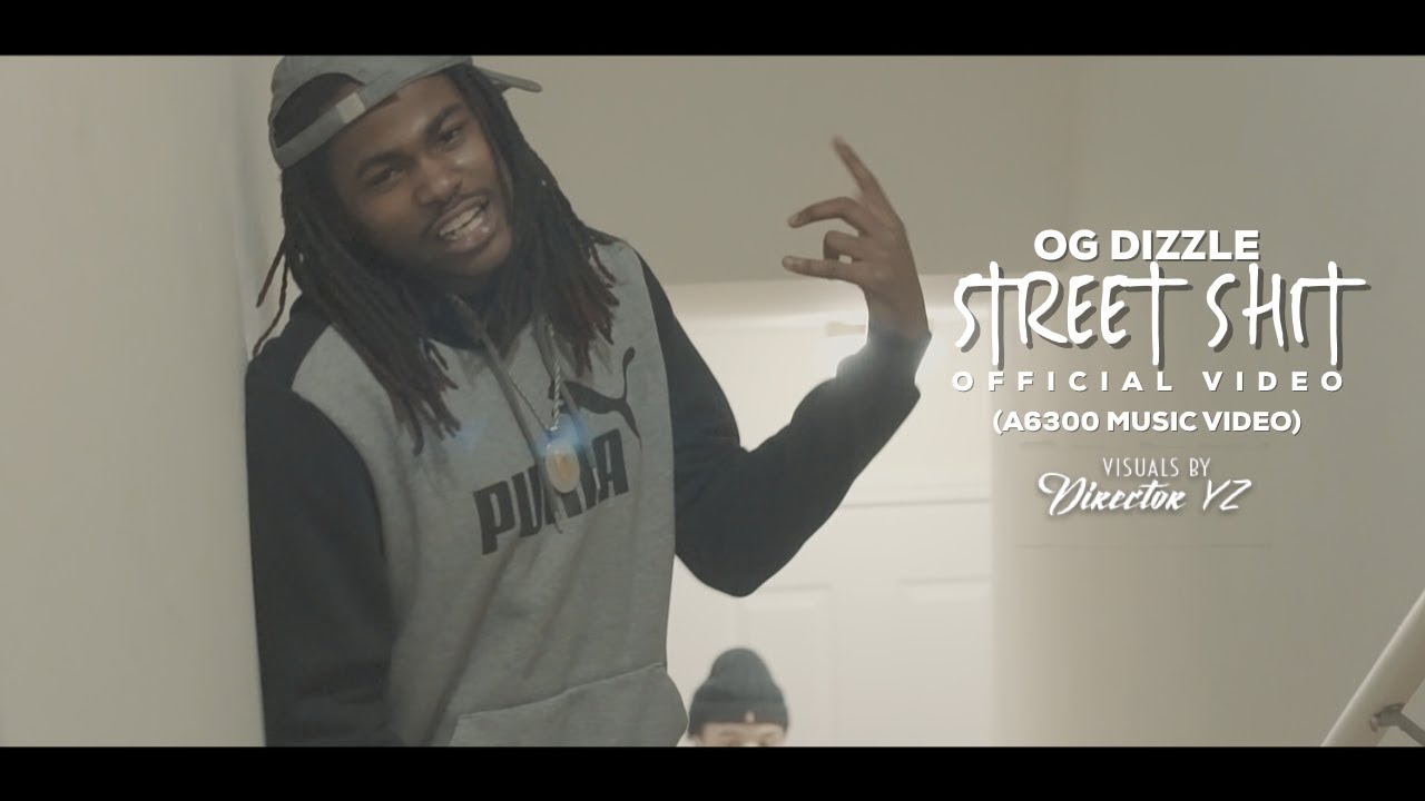 OG Dizzle | Street Shit | Official Video | Shot By @DirectorYZ